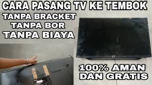 Hal tersebut bisa saja akan membuat layar tv led menjadi kotor. Cara Memasang Tv Led Ke Tembok Tanpa Bracet Bor Dan Tanpa Biaya Youtube
