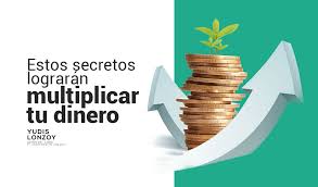 ❙ « no hubiera sabido en qué emplear un dinero. Estos 5 Secretos Lograran Multiplicar Tu Dinero Yudis Lonzoy