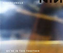 Together, together, together everyone together, together, come on, let's have some fun together, we're there for each other every time together, together, come on, let's do this right. We Re In This Together Nine Inch Nails Song Wikipedia
