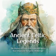 Amazon.com: Ancient Celtic Legends: The History of Celtic Folk Tales and  Myths that Influenced European Mythology (Audible Audio Edition): Charles  River Editors, Steve Knupp, Charles River Editors: Books