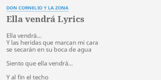Ella vendrá acordes don cornelio y la zona. Ella Vendra Lyrics By Don Cornelio Y La Zona Ella Vendra Y Las