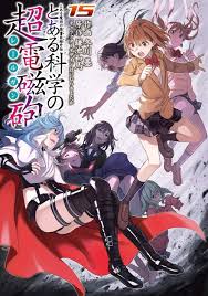 とある魔術の禁書目録外伝 とある科学の超電磁砲 15 電撃コミックス 日本語 コミック 超電磁砲 とある魔術 科学