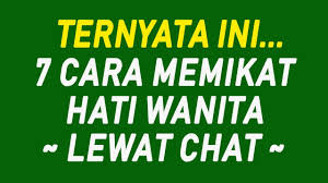 Doa untuk memikat hati wanita ini adalah usaha batin untuk membantu usaha nyata dalam mendekati wanita yang anda inginkan. 7 Cara Memikat Hati Wanita Lewat Chat Youtube