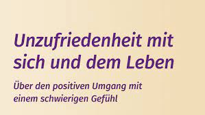 An sich ist innere unzufriedenheit nichts schlechtes. Unzufriedenheit Mit Sich Und Dem Leben