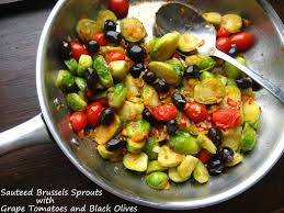 Sauteed Brussels Sprouts With Grape Tomatoes And Black Olives Brussel Sprouts Wine Recipes Black Olives Recipes