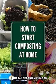 Start Composting At Home Compost For Beginners How To Make Compost Composting At Home