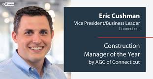 Congratulations to our Connecticut Business Leader, Eric Cushman, who has  been named Construction Manager of the Year by the Associated General  Contractors of Connecticut.