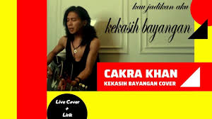 By mymusic records on thu 21, 2017 107690543 views. Cakra Khan Kekasih Bayangan Cover Live Akustik Lirik Hd Lirik Akustik Bayangan