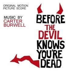 BEFORE THE DEVIL KNOWS YOU'RE DEAD – Carter Burwell | MOVIE MUSIC UK