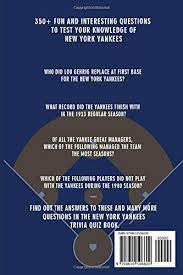 We will give you trivia questions in multiple choice format. New York Yankees Trivia Quiz Book The One With All The Questions To Test Your Knowledge Of New York Yankees Hesse Rachel 9798610506609 Amazon Com Books