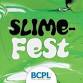 Slime-Fest