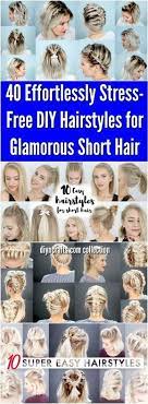 40 Effortlessly Stress Free Diy Hairstyles For Glamorous Short Hair Shorthairstyles Hairstyles Shot Hair Styles Short Hair Styles Braids For Short Hair