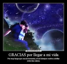 Resultado De Imagen Para Gracias Por Llegar A Mi Vida Gracias Por La Vida Llegaste A Mi Vida Hacerte Feliz