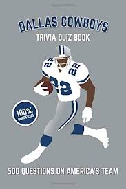 The more questions you get correct here, the more random knowledge you have is your brain big enough to g. Dallas Cowboys Trivia Quiz Book 500 Questions On America S Team By Chris Bradshaw Used 9781725650831 World Of Books