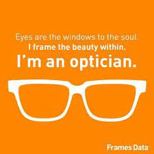 Optician Quotes For More Of The Top Trends In Glasses Sunglasses And Information On Eye Care Contact Http Visio Optician Optician Marketing Glasses Quotes