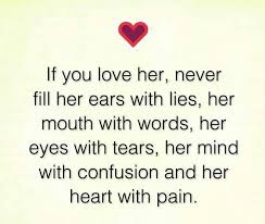 Love Quote If You Love Her Never Fill Her Ears With Lies Love Quotes Loveimgs I Love Her Quotes Love My Man Quotes Love Quotes For Her