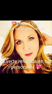 Maggie Vera: Una humilde dedicatoria en tu día especial.
