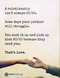 The Only Thing Is A Relationship Is 100 100 Not 50 50 You Have To Give It Your All Relationship Killers One Sided Relationship Quotes One Sided Relationship