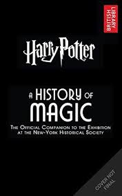 Harry Potter A History Of Magic The Ebook Of The Exhibition By British Library This Book Will Be Available Oc A History Of Magic Little Library Harry Potter