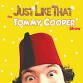 Just Like That! The Tommy Cooper Show event image