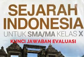Kunci Jawaban Evaluasi Sejarah Indonesia Kelas X Erlangga Bab 1 Gurugeografi Id