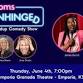Moms Unhinged Standup Comedy Show