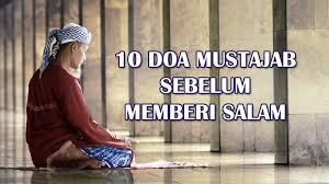Terdapat beberapa doa yang sangat mustajab untuk anda baca selepas membaca tahiyyat akhir yakni sebelum memberi salam ketika melakukan solat. 10 Doa Mustajab Sebelum Memberi Salam