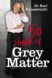 Can you handle the intensity? 50 Shades Of Grey Matter By Karl Kruszelnicki