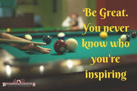 He hitched blayne up a little higher. 24 A C Billiards Motivational Quotes Ideas Billiards Best Motivational Quotes Pool Table Supplies