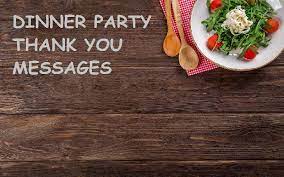 The weather for this year's summer dinner party was just lovely. Thank You Messages For Dinner Party Thank You Notes For Dinner Samplemessages Blog