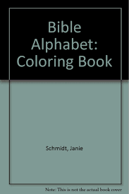 The spruce / wenjia tang take a break and have some fun with this collection of free, printable co. Bible Alphabet Coloring Book Schmidt Janie 0017257750022 Amazon Com Books