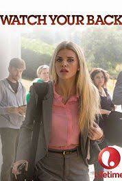 Watch Your Back Tv Movie 2015 Watch Your Back Lifetime Movies Abc Family Movies