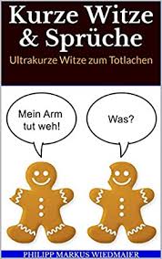 Lustige witze zum totlachen auf deutsch aber nicht für frauen lol , die beste witze , die mann hören kann , kommt am meistens von dem mund einem guten. Kurze Witze Spruche Ultrakurze Witze Zum Totlachen Ebook Wiedmaier Philipp Markus Amazon De Kindle Shop