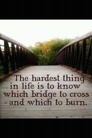 To Cross Or To Burn Words Words Of Wisdom Quotable Quotes