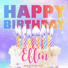 Happy Birthday Ellen Gifs Download Original Images On Funimada Com