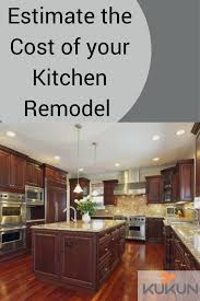 Estimate The Cost Of Your Kitchen Remodel Kitchen Remodel Remodel Kitchen Design Esti Cheap Kitchen Remodel Simple Kitchen Remodel Kitchen Renovation Cost