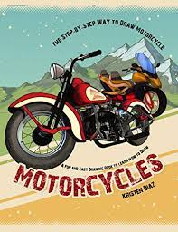 How to draw a motorcycle. The Step By Step Way To Draw Motorcycle A Fun And Easy Drawing Book To Learn How To Draw Motorcycles English Edition Ebook Diaz Kristen Amazon De Kindle Shop