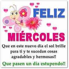 75 Imagenes De Feliz Miercoles Con Frases Y Mensajes Para Compartir Es de gran bendición hacer la oración de la mañana católica cuando te despiertas, pero si por alguna razón no puedes, pues puedes darte un tiempito en la tarde e ir a la. de feliz miercoles con frases