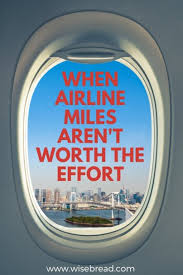 How much are airline miles worth. When Airline Miles Aren T Worth The Effort