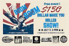 The Boom Boom $150 Dollar Make You Holler Show