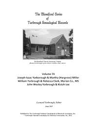 Volume 74 Joseph Isaac Yarborough & Martha (Hargrove) Miller William  Yarbrough & Rebecca Clark, Marion Co., MS John Wesl