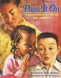 Pass It on: African-American Poetry for Children: Hudson, Wade, Cooper,  Floyd: 9780590457712: Books