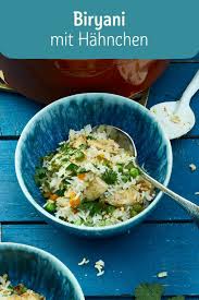 Biryani Mit Hahnchen Rezept In 2020 Rezepte Biryani Und Lebensmittel Essen