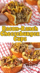 Bacon Ranch Cheeseburger Cups From My Fearless Kitchen Are You Looking For A Fun Ne Ground Beef Recipes Easy Cheeseburger Cups Kid Friendly Ground Beef Recipe