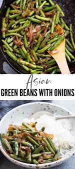 Asian Sauteed Green Beans With Caramelized Onion Garlic And A Dash Of Soy Sauce Is An Easy And Versatile Si In 2020 Green Beans Sauteed Green Beans Green Bean Recipes
