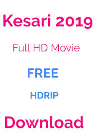Kesari 2019 Full Hd Movie Free Download 720p Prehdrip Hdmovie720p4u Kesari movie download in full hd katmoviehd. kesari 2019 full hd movie free download