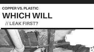 Copper pipes are metal and more durable, while pex, pvc, and cpvc pipes are plastic and tend to have a shorter lifespan. Which Leaks First Copper Vs Plastic Water Plumbing Pipes