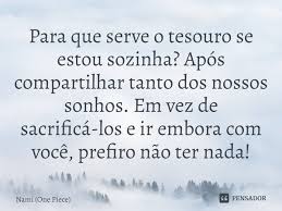 Para Que Serve O Tesouro Se Estou Nami One Piece