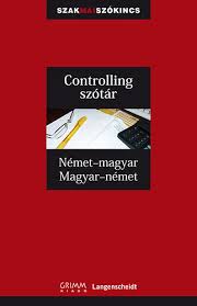 Mit tartalmaz ez a szótár? Controlling Szotar Nemet Magyar Magyar Nemet Bookline