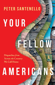 Your Fellow Americans | Book by Peter Santenello | Official Publisher Page  | Simon & Schuster